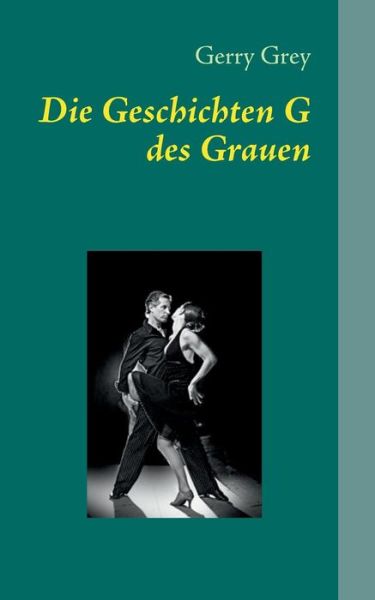 Cover for Gerry Grey · Die Geschichten G Des Grauen (Paperback Book) [German edition] (2013)