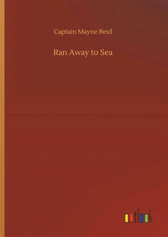 Ran Away to Sea - Reid - Böcker -  - 9783732675340 - 15 maj 2018
