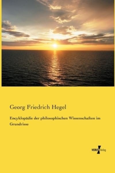 Encyklopädie der philosophischen - Hegel - Boeken -  - 9783737203340 - 18 december 2020