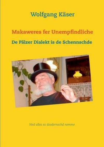 Cover for Wolfgang Kaser · Makaweres fer Unempfindliche (Paperback Book) (2016)