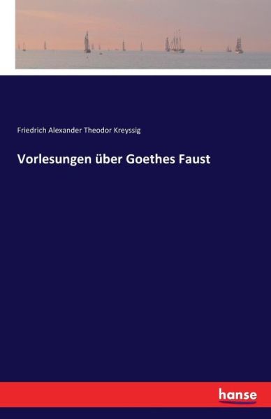 Cover for Kreyssig · Vorlesungen über Goethes Faust (Book) (2016)