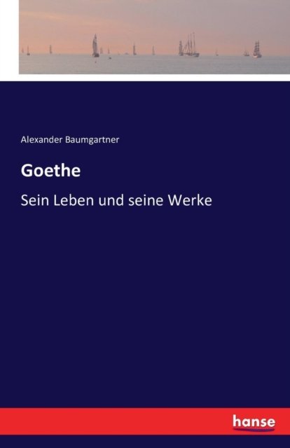 Cover for Alexander Baumgartner · Goethe (Paperback Book) (2016)