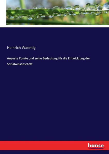 Cover for Waentig · Auguste Comte und seine Bedeutu (Buch) (2017)