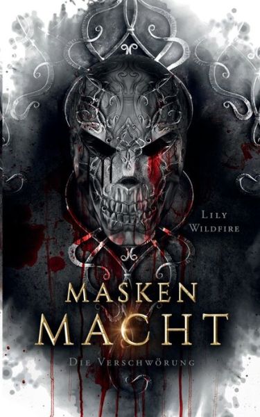 Cover for Lily Wildfire · Maskenmacht: Die Verschwoerung (Paperback Book) (2020)