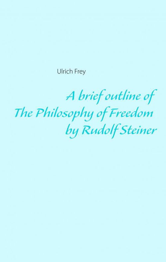 Cover for Frey · A short version of The Philosophy (Buch) (2020)