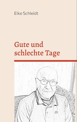 Cover for Elke Schleidt · Gute und schlechte Tage (Hardcover Book) (2022)