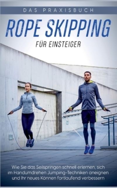 Cover for Katja Eden · Rope Skipping für Einsteiger - Das Praxisbuch (Bok) (2022)