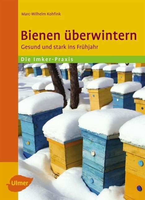 Cover for Kohfink · Bienen überwintern (Bok)