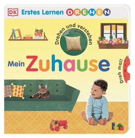 Cover for Dorling Kindersley Verlag · Erstes Lernen Drehen. Mein Zuhause (Board book) (2021)