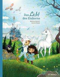 Cover for Göschl · Das Licht des Einhorns (Buch)