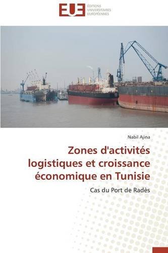 Cover for Ajina Nabil · Zones D'activites Logistiques et Croissance Economique en Tunisie (Pocketbok) [French edition] (2018)