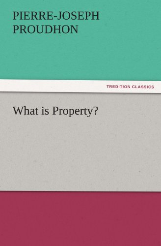 Cover for Pierre-joseph Proudhon · What is Property? (Tredition Classics) (Taschenbuch) (2011)