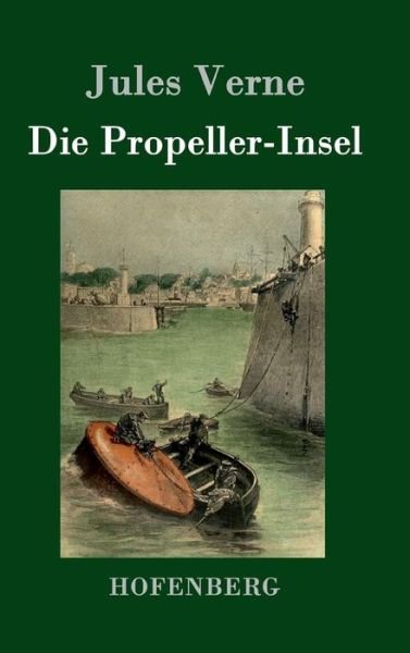 Cover for Jules Verne · Die Propeller-insel (Innbunden bok) (2015)
