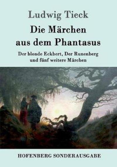 Cover for Tieck · Die Märchen aus dem Phantasus (Book) (2016)