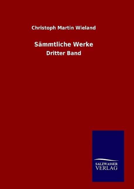 Sämmtliche Werke - Wieland - Libros -  - 9783846062340 - 3 de enero de 2016