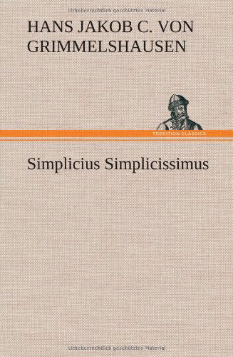 Cover for Hans Jakob Christoffel V Grimmelshausen · Simplicius Simplicissimus (Hardcover Book) [German edition] (2012)