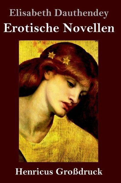 Cover for Dauthendey · Erotische Novellen (Grossdruck) (Hardcover bog) (2019)