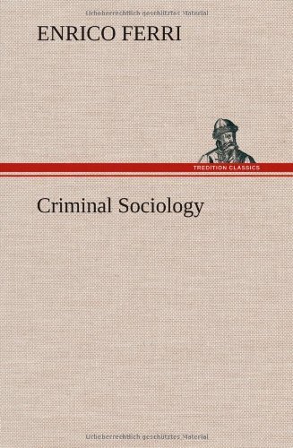 Cover for Enrico Ferri · Criminal Sociology (Inbunden Bok) (2013)