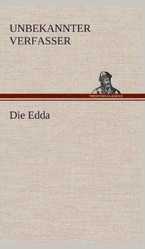 Die Edda - Zzz -. Unbekannter Verfasser - Kirjat - TREDITION CLASSICS - 9783849537340 - torstai 7. maaliskuuta 2013