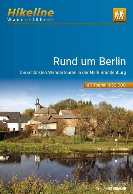 Cover for Esterbauer · Rund um Berlin: Die schönsten Wandertouren in der Mark Brandenburg, Hikeline Wanderführer (Book) [3rd edition] (2017)