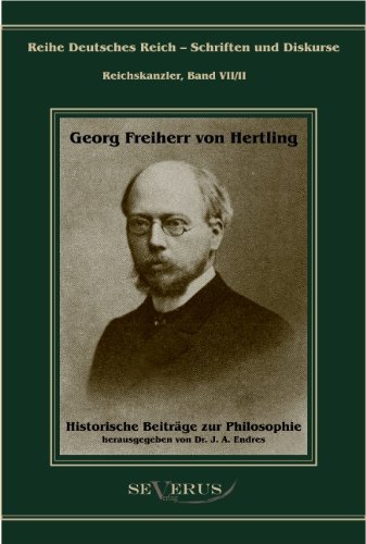 Cover for Georg Von Hertling · Georg Freiherr Von Hertling: Historische Beiträge Zur Philosophie (Hardcover bog) [German edition] (2011)