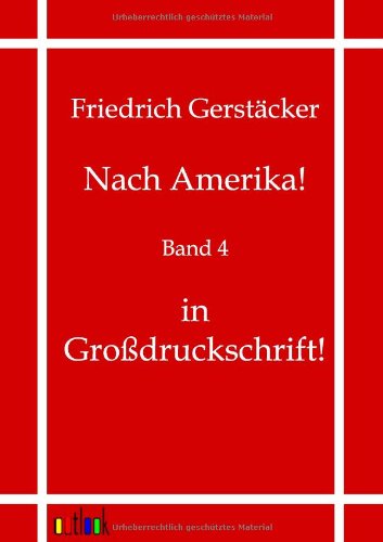 Nach Amerika! - Friedrich Gerstäcker - Books - Outlook Verlag - 9783864035340 - June 7, 2011