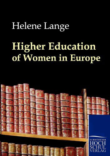 Cover for Helene Lange · Higher Education of Women in Europe (Pocketbok) (2010)