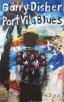 Cover for Garry Disher · Port Vila Blues (Pocketbok) (2006)