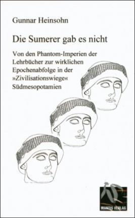 Cover for Gunnar Heinsohn · Die Sumerer gab es nicht (Paperback Book) (2007)