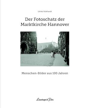 Cover for Ulrike Volkhardt · Der Fotoschatz der Marktkirche Hannover (Book) (2024)