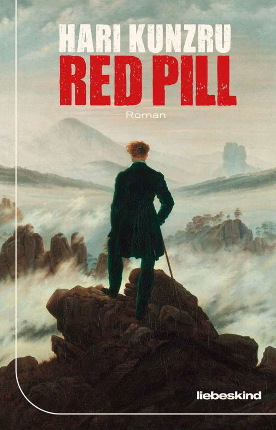 Red Pill - Hari Kunzru - Książki - Liebeskind Verlagsbhdlg. - 9783954381340 - 23 sierpnia 2021