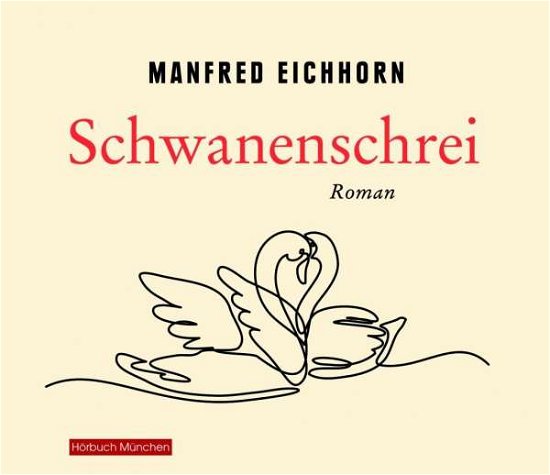 Cover for Eichhorn · Schwanenschrei,CD (Bog)
