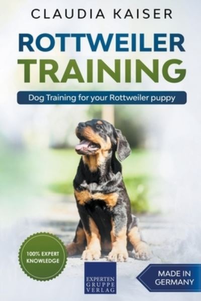 Cover for Claudia Kaiser · Rottweiler Training - Dog Training for your Rottweiler puppy (Paperback Book) (2021)