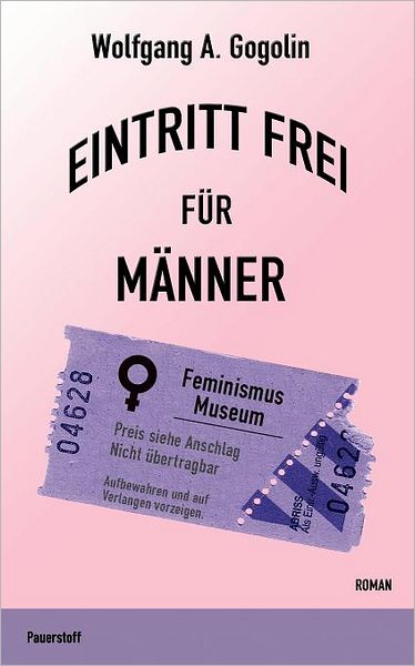 Cover for Wolfgang A Gogolin · Eintritt frei fur Manner (Paperback Book) [German edition] (2008)