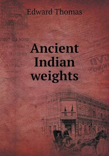 Cover for Edward Thomas · Ancient Indian Weights (Paperback Book) (2013)