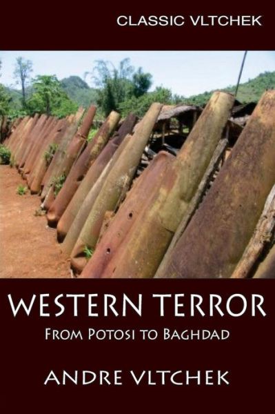 Western Terror - Andre Vltchek - Książki - Badak Merah Semesta - 9786027354340 - 24 lutego 2016