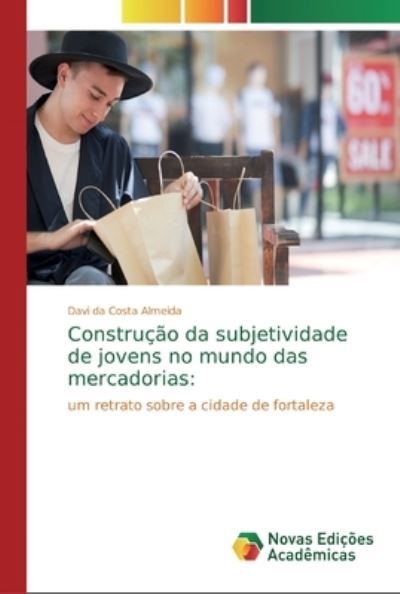 Construção da subjetividade de - Almeida - Książki -  - 9786139802340 - 27 stycznia 2020