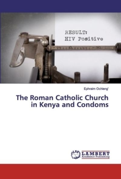 Cover for Ochieng' · The Roman Catholic Church in K (Book) (2019)