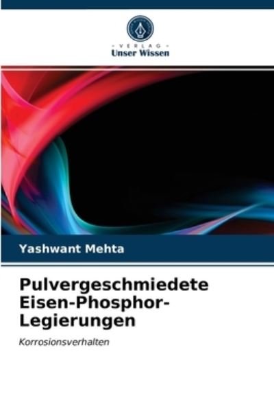 Cover for Mehta · Pulvergeschmiedete Eisen-Phosphor (N/A) (2021)