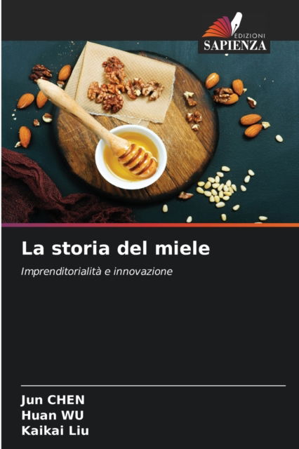 Cover for Jun Chen · La storia del miele (Taschenbuch) (2021)