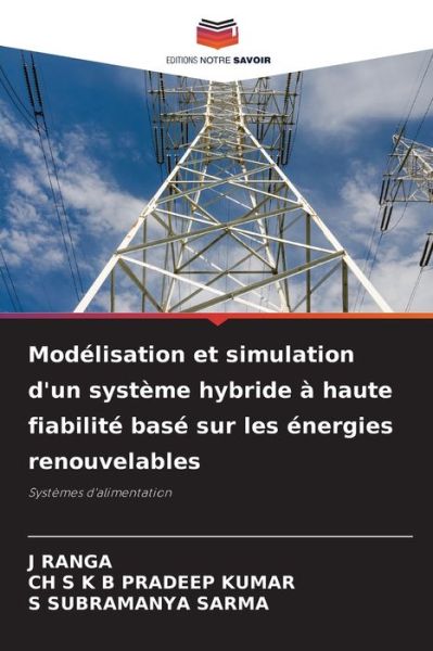 Cover for J Ranga · Modelisation et simulation d'un systeme hybride a haute fiabilite base sur les energies renouvelables (Paperback Book) (2021)