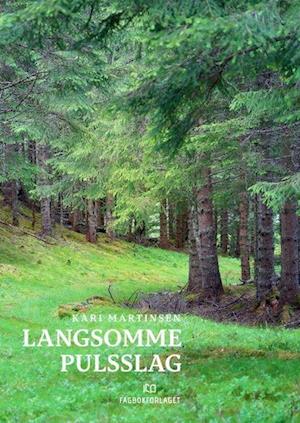 Cover for Kari Martinsen · Langsomme pulsslag (Sewn Spine Book) (2020)