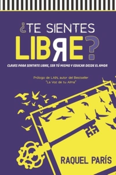 Cover for Raquel Paris · ?Te sientes LIBRE? (Paperback Book) (2020)