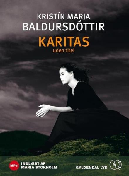 Cover for Kristín Marja Baldursdóttir · Karitas uden titel (Audiobook (MP3)) [1e uitgave] [MP3-CD] (2010)