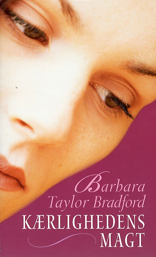 Cover for Barbara Taylor Bradford · Kærlighedens magt (Taschenbuch) [1. Ausgabe] (2006)