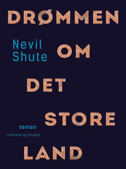 Cover for Nevil Shute · Drømmen om det store land (Sewn Spine Book) [1e uitgave] (2018)
