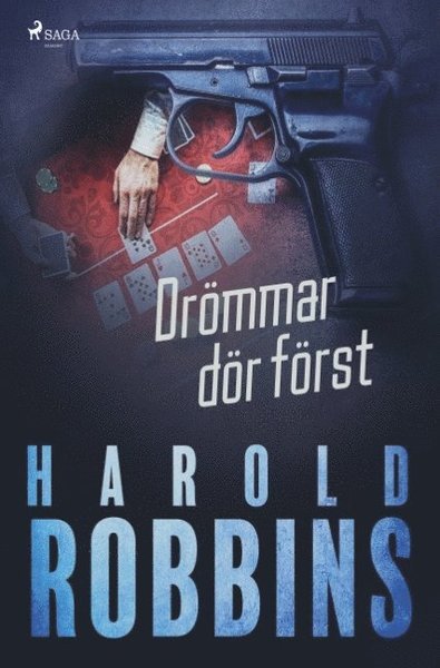 Cover for Harold Robbins · Drömmar dör först (Bok) (2018)