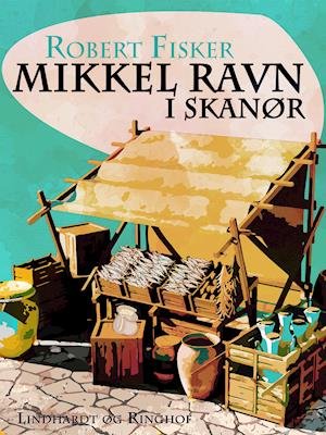 Cover for Robert Fisker · Mikkel Ravn: Mikkel Ravn i Skanør (Sewn Spine Book) [1e uitgave] (2019)