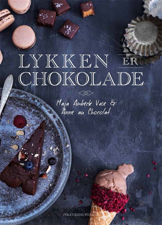 Cover for Maja Ambeck Vase og Anne au Chocolat · Lykken er chokolade (Indbundet Bog) [1. udgave] [Indbundet] (2014)