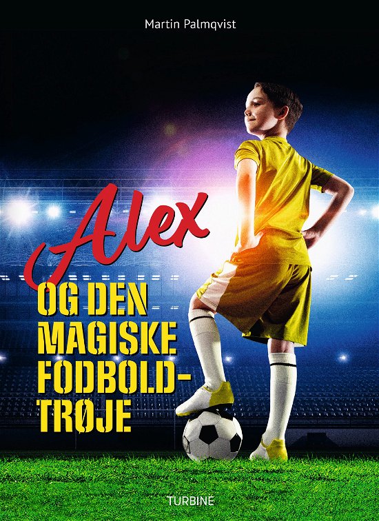 Cover for Martin Palmqvist · Øvrig letlæsning: Alex og den magiske fodboldtrøje (Hardcover Book) [1er édition] (2024)